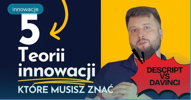 Innowacja przełomowa vs podtrzymująca - 5 teorii innowacji