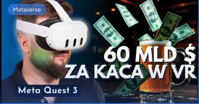Metaverse - porażka Mety za 60 miliardów dolarów