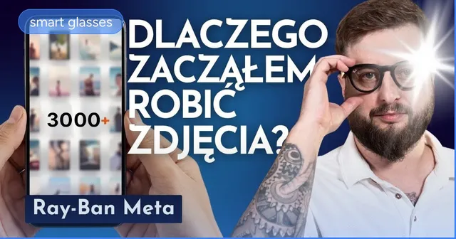 Ray-Ban Meta opinie po roku - okulary z kamerą: wady i zalety